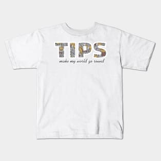 TIPS - Make My World Go Round - Canadian Coins Kids T-Shirt